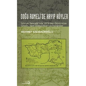 Doğu Rumeli'de Kayıp Köyler Mehmet Hacısalihoğlu