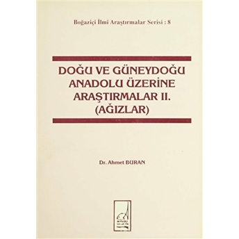 Doğu Ve Güneydoğu Anadolu Üzerine Araştırmalar 2. (Ağızlar) Ahmet Buran