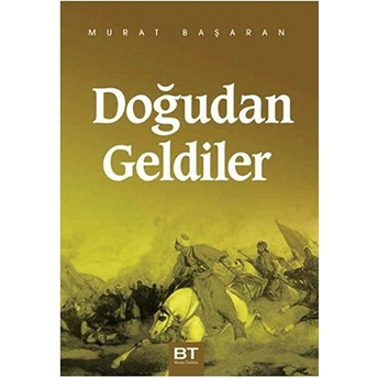 Doğudan Geldiler Murat Başaran