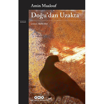 Doğu'dan Uzakta Amin Maalouf