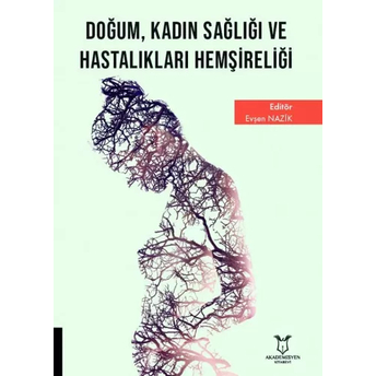 Doğum Kadın Sağlığı Ve Hastalıkları Hemşireliği Evşen Nazik