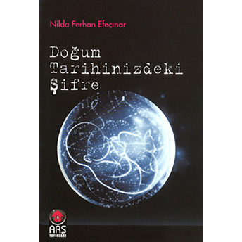 Doğum Tarihinizdeki Şifre Nilda Ferhan Efeçınar