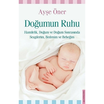 Doğumun Ruhu Ayşe Öner