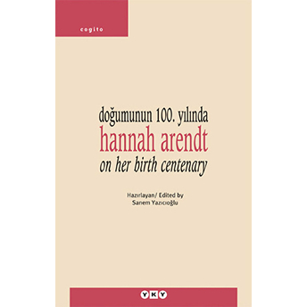 Doğumunun 100. Yılında Hannah Arendt Kolektif