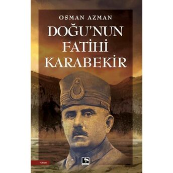 Doğu'nun Fatihi Karabekir Osman Azman