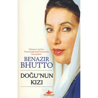 Doğu'nun Kızı (Cep Boy) Benazir Bhutto