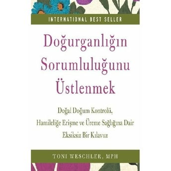 Doğurganlığın Sorumluluğunu Üstlenmek Toni Weschler