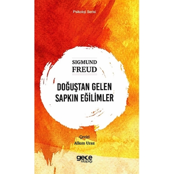 Doğuştan Gelen Sapkın Eğilimler - Sıgmund Freud