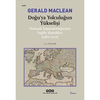 Doğu'ya Yolculuğun Yükselişi Gerald Maclean