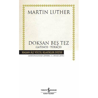 Doksan Beş Tez - Hasan Ali Yücel Klasikleri (Ciltli) Martin Luther