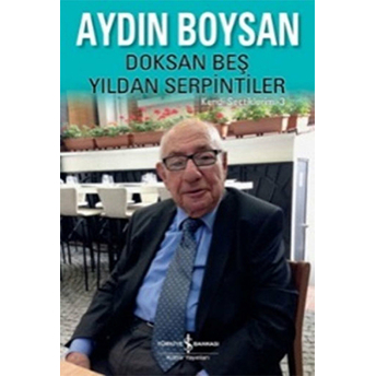 Doksan Beş Yıldan Serpintiler Aydın Boysan