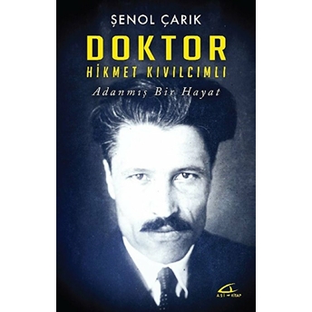 Doktor Hikmet Kıvılcımlı Şenol Çarık