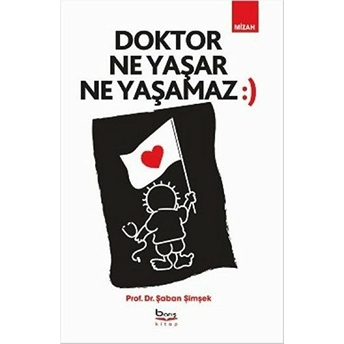 Doktor Ne Yaşar Ne Yaşamaz :)