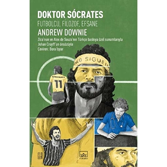 Doktor Socrates: Futbolcu, Filizof, Efsane Andrew Downie