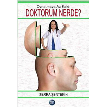 Doktorum Nerde? - Oynatmaya Az Kaldı Serra Şentekin