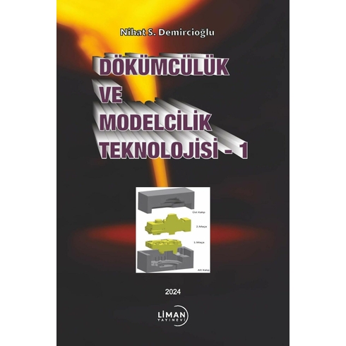 Dökümcülük Ve Modelcilik Teknolojisi -1 Nihat S. Demircioğlu