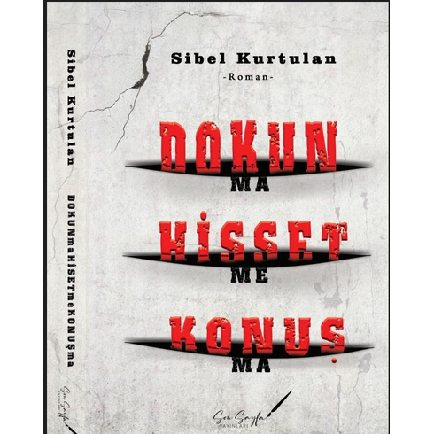 Dokun(Ma) Hisset(Me) Konuş(Ma) Sibel Kurtulan