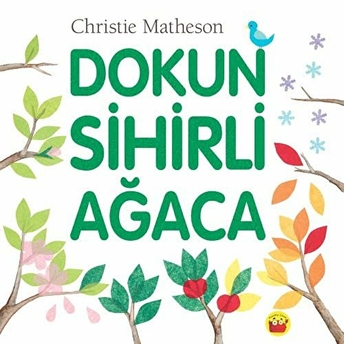 Dokun Sihirli Ağaca Christie Matheson