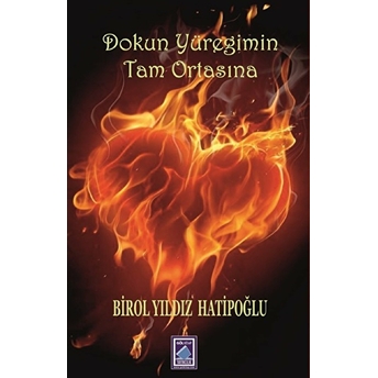 Dokun Yüreğimin Tam Ortasına