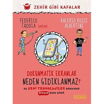 Dokunmatik Ekranlar Neden Gıdıklanmaz? Federico Taddia , Valerio Rossi Albertini