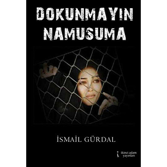 Dokunmayın Namusuma Ismail Gürdal