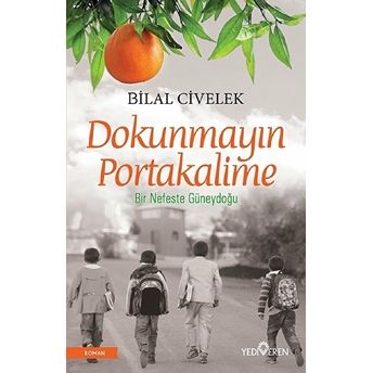 Dokunmayın Portakalime Bilal Civelek