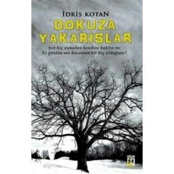 Dokuz’a Yakarışlar Idris Kotan