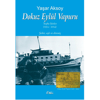 Dokuz Eylül Vapuru Toplu Şiirler 1974-2014 Yaşar Aksoy