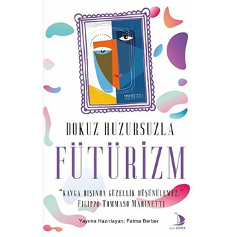 Dokuz Huzursuzla Fütürizm Fatma Berber