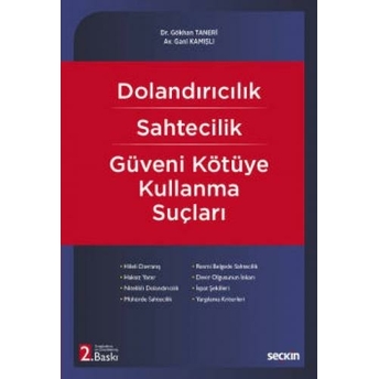 Dolandırıcılık - Sahtecilik - Güveni Kötüye Kullanma Suçları Gani Kamışlı