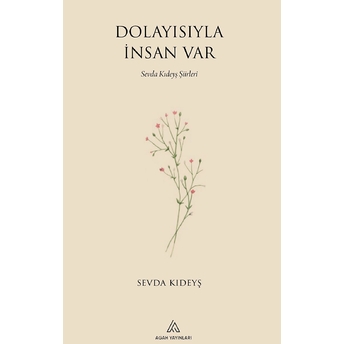 Dolayısıyla Insan Var - Sevda Kıdeyş