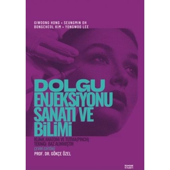 Dolgu Enjeksiyonu Sanati Ve Bilimidolgu Enjeksiyonu Sanatı Ve Bilimi Gıwang Hong