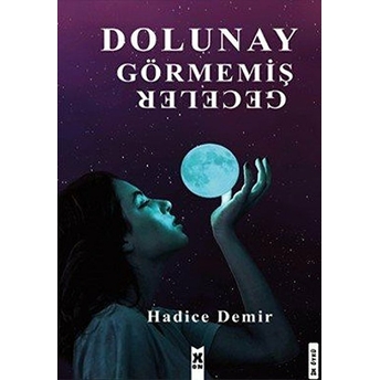 Dolunay Görmemiş Geceler