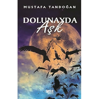 Dolunayda Aşk - Mustafa Tandoğan