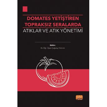 Domates Yetiştirilen Topraksız Seralarda Atıklar Ve Atık Yönetimi Kolektif