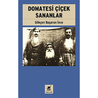 Domatesi Çiçek Sananlar Gökçen Başaran Ince