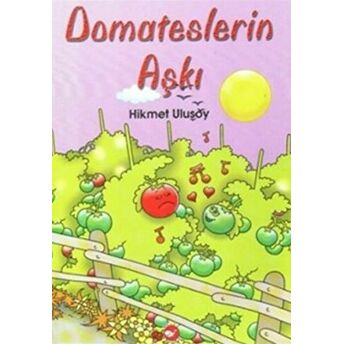 Domateslerin Aşkı Hikmet Ulusoy