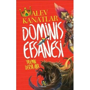 Dominis Efsanesi: Alev Kanatlar Yasemin Derya Aka