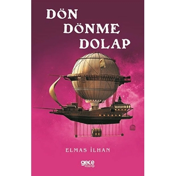 Dön Dönme Dolap - Elmas Ilhan