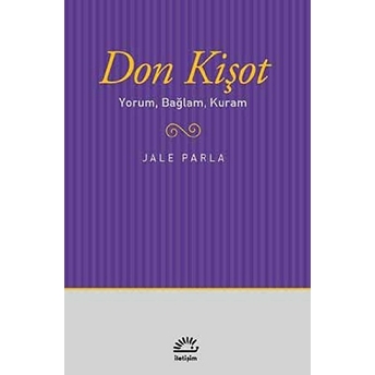 Don Kişot - Yorum, Bağlam, Kuram Jale Parla