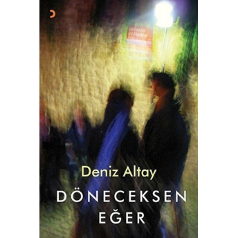 Döneceksen Eğer - Deniz Altay