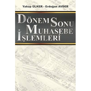 Dönem Sonu Muhasebe Işlemleri-Yakup Ülker