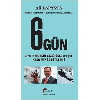 Dönemin Jandarma Bölge Komutanı'nın Kaleminden 6 Gün Ali Lapanta