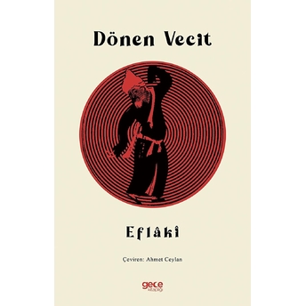 Dönen Vecit - Ahmed Eflaki