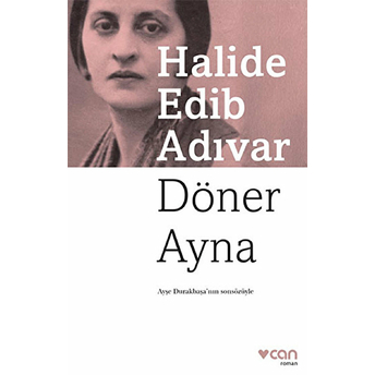 Döner Ayna Halide Edib Adıvar