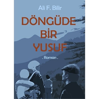 Döngüde Bir Yusuf Ali F. Bilir