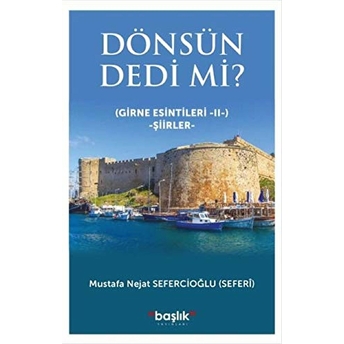 Dönsün Dedi Mi? (Girne Esintileri Iı)