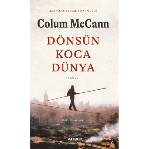 Dönsün Koca Dünya Colum Mccann