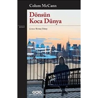 Dönsün Koca Dünya Colum Mccann