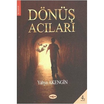 Dönüş Acıları Yahya Akengin